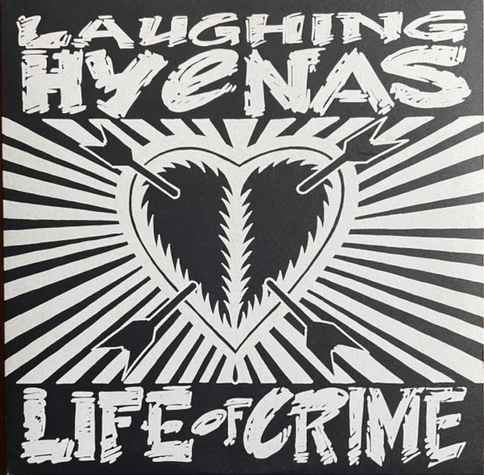 Laughing Hyenas – Life Of Crime  album cover
