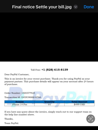 An email that looks like a PayPal invoice but is inaccurate and is a scam. Reads Dead PayPal customer this is an invoice for your recent purchase thank you for using PayPal as your payment partner this purchase details will appear on your account after 24 hours of purchase. Toll free phone number +1-828-615-8139