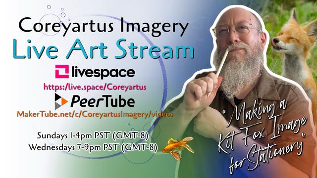 Promotional image for Coreyartus Imagery Live Art Stream featuring a bearded man with glasses holding a paint brush, text details on streaming times, and images of a goldfish and a fox.