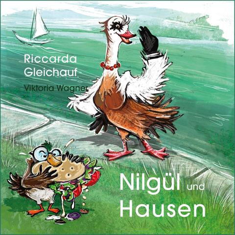 Buchcover Riccarda Gleichauf und Viktoria Wagner - Nilgül und Hausen