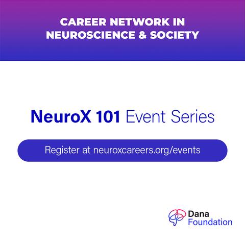 career network in neuroscience and society
neurox 101 event series
register at neuroxcareers.org/events