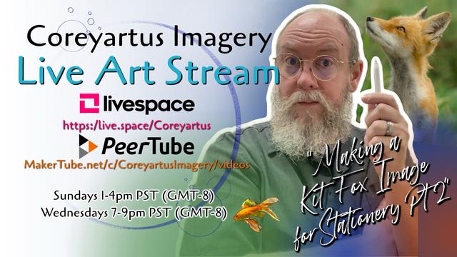 Promotional banner for Coreyartus Imagery Live Art Stream featuring a bearded man holding a pen, text details about the stream, a fox, a goldfish, and various website URLs.
