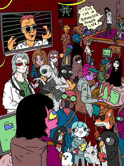 She walks into the club. The singer of lo0 is just performing their classic: 'browser poweruser.' The place is packed with hackers.

Everyone in the club turns around to look at Girl. Most are surprised. A few recognize her. Girl is happy.