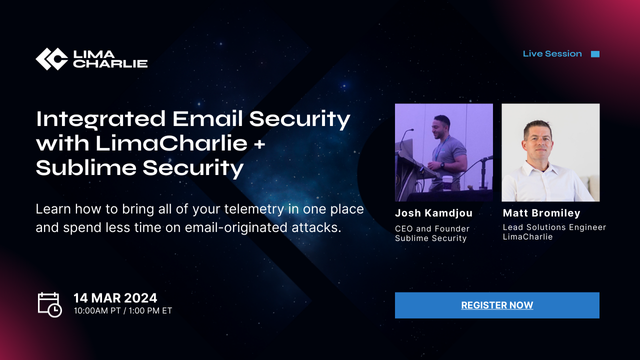 Join Matt Bromiley (Lead Solutions Engineer at LimaCharlie) and Joshua Kamdjou (Founder & CEO of Sublime Security) tomorrow as they delve into the dynamic features of both platforms.