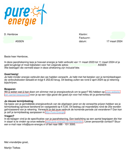 Letter from our energy supplier with details of the end of year bill. They owe us €252.63 and our monthly energy bill will remain €5 per month for the coming year.

They also offer various energy saving tips. We've already done all that ;-)
