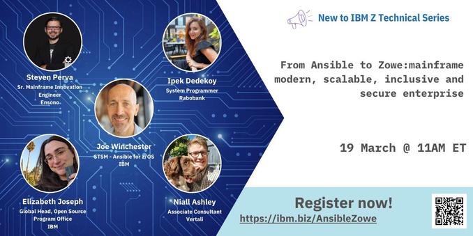 Card with images of each panelists.

New to IBM Z Technical Series

"From Ansible to Zowe: modern, scalable, inclusive and secure enterprise"

19 March @ 11AM ET

Register at: https://ibm.biz/AnsibleZowe