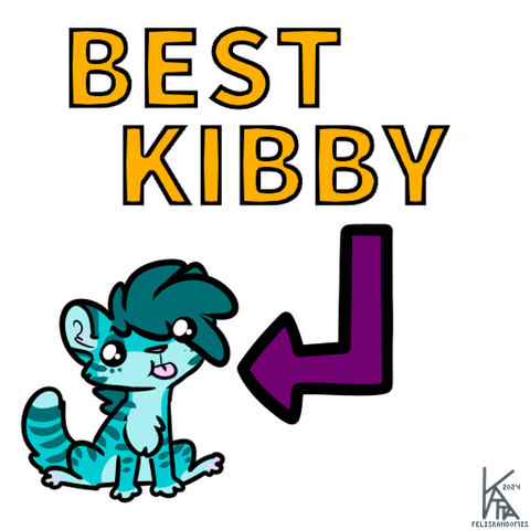 digital art of a teal cat character sitting on her booty, blepping. Giant text and arrow pointing at her says Best Kibby!