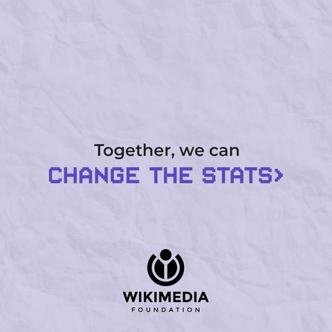 Together, we can Change the Stats
