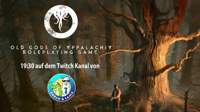 Ein Mann steht mit gezogener Waffe in einem Wald voller alter, verdrehter Bäume.Der Schriftzug besagt: Old Gods of Appalachia Roleplaying Game, 19:30 auf dem Twitch Kanal von Lurch und Lama.
