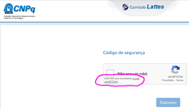 Captura de tela do site do Currículo Lattes, da CNPq. No centro da captura há um formulário reCAPTCHA da Google, com a indicação "Este site está excedendo a cota reCAPTCHA".