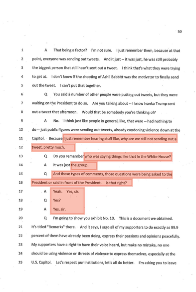 A: …I just remember hearing stuff like, why are we still not sending out a tweet….  Q: Do you remember who was saying things like that in the White House?  A: It was just the group.  Q: And those types of comments, those questions were being asked to the President or said in front of the President. Is that right?  A: Yeah. Yes, sir.