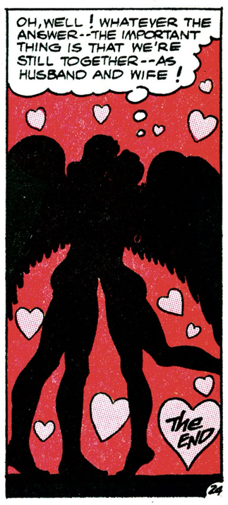 In silhouette with hearts surrounding them. Hawkgirl thinks as she embraces Hawkman, "Oh, well! Whatever the answer--the important thing is that we're still together --as husband and wife!" 