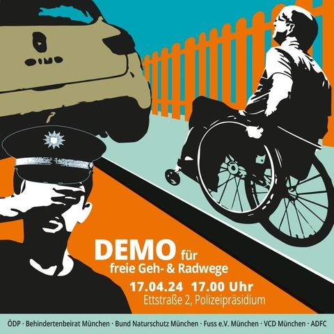 Demo für freie Geh- und Radwege 17.04.24 17:00 Uhr Ettstr. 2, Polizeipräsidium

ÖDP, Behindertenbeirat München, Bund Naturschutz München, Fuss e.V. München, VCD München, ADFC

Das Bild zeigt einen halb auf dem Gehweg parkenden PKW, der einem Rollstuhlfahrer den Weg versperrt. Davor ein Polizist, der sich die Augen zuhält.