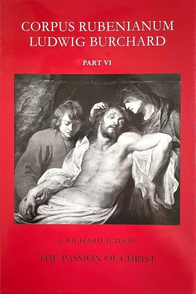 A scholarly art book entitled Peter Paul Rubens: The Passion of Christ. Written by J. Richard Judson.  Part of a series of all the works by Rubens, published over many years; Corpus Rubenianum Ludwig Burchard. Red dust jacket with a black and white detail image from a Rubens painting of the body of Jesus being removed from the cross.
