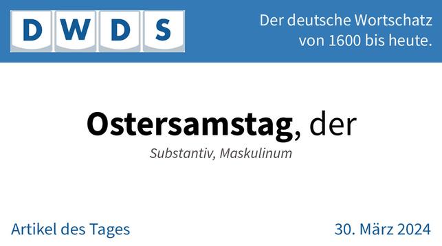 Ostersamstag, der | Substantiv, Maskulinum