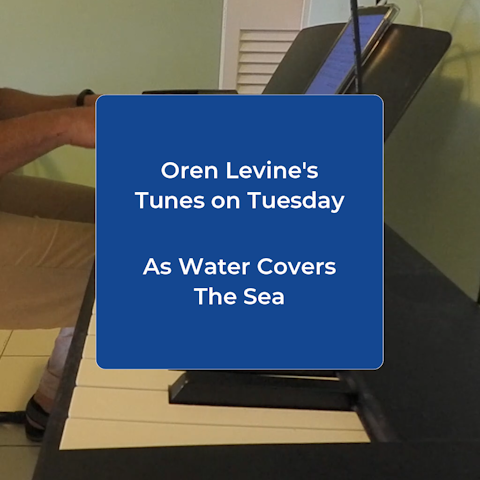 Oren Levine's Tunes on Tuesday: As Water Covers The Sea