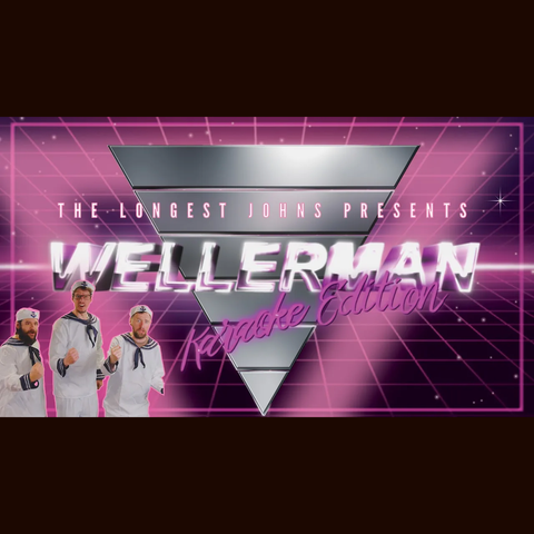 Thumbnail for today's video: The Longest Johns presents - WELLERMAN Karaoke Edition!

It is presented in a classic 80s laser retro fashion; pink grid over a starfield in the background, segmented downward-pointing triangle in the middle, and COOL TEXT over the top. The band themselves are in cheap sailor suits in the bottom-left, looking somewhat like they're trying to commit through the awkwardness.