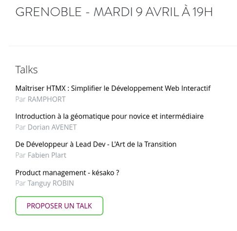 Annonce du programme pour la mardi 9 avril 2024 à 19h

Talks
Maîtriser HTMX : Simplifier le Développement Web Interactif
Par RAMPHORT

Introduction à la géomatique pour novice et intermédiaire
Par Dorian AVENET

De Développeur à Lead Dev - L'Art de la Transition
Par Fabien Plart

Product management - késako ?
Par Tanguy ROBIN