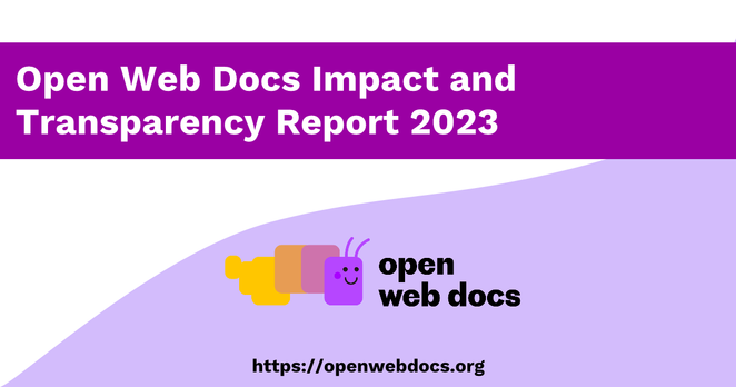 Open Web Docs Impact and Transparency report 2023
http://openwebdocs.org