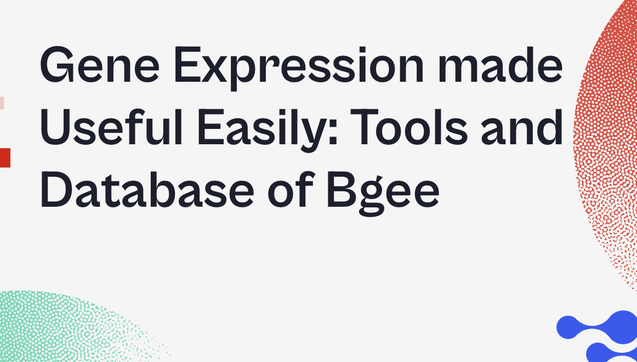 Gene Expression made Useful Easily: Tools and Database of Bgee