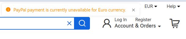 a website saying "PayPal payment is currently unavailable for Euro currency."
