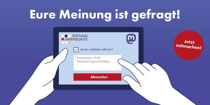 Das sharepic hat die Überschrift: Eure Meinung ist gefragt! Darunter ist ein Tablet mit dem eine Person unsere Online-Umfrage ausfüllt. Daneben der Hinweis: Jetzt mitmachen!