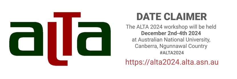 Data Claimer - The ALTA 2024 workshop will be held December 2nd-4th 2024 at Australian National University, Canberra, Ngunnawal Country