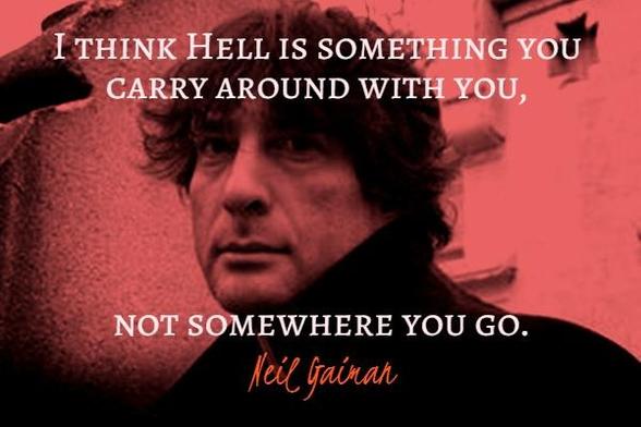 gaiman-hell-is-something-you-carry-around-wist_info-quote