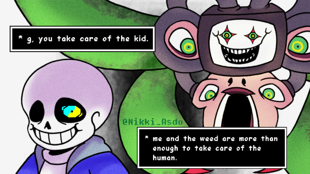 Sans and Photoshop Flowey (more commonly known as Omega Flowey) staring into the camera wile standing on the Barrier, with Sans on the front giving a menacing stare while he uses his iconic blue and yellow eye.

Sans says [ G. You take care of the kid. Me and the weed are more than enough to take care of the human ]