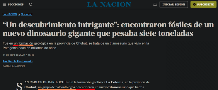 Captura de pantalla de un artículo del portal la nación punto com punto ar, en donde se lee: «Fue en un formación geológica en la provincia de Chubut» y «En la formación geológica La Colonia, en la provincia de Chubut, un grupo de paleontólogos descubrieron un nuevo titanosaurio».