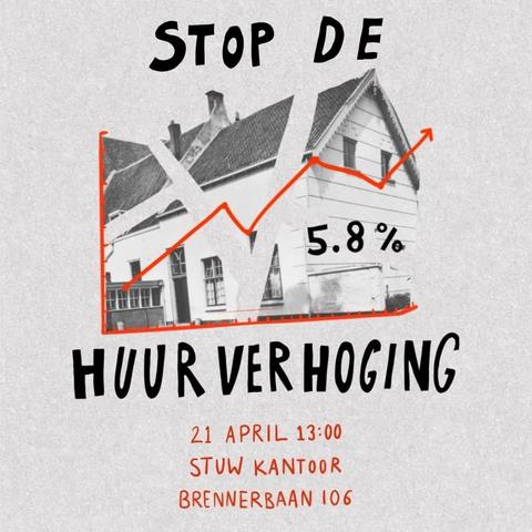 STOP DE HUURVERHOGING

21 APRIL 13:00
STUW KANTOOR
BRENNERBAAN 106