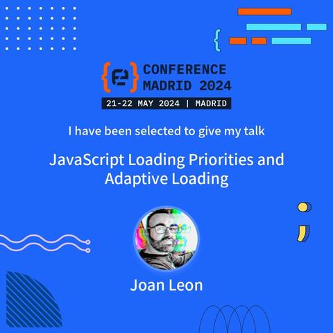 I have been selected to give my talk "JavaScript Loading Priorities and Adaptive Loading" at Codemotion Madrid 2024 😊

21-22 May 2024