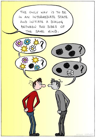 In the last panel, a speech bubble reads "The only way is to be in an intermediate state and initiate a dialog between two sides of the same mind". Below, two version of the same character are facing each other, one colorful and one all in greyscale. The speech bubbles pointing to the colorful character are full of flowers and sunshine, but in the last one, a ball of tangled lines has crept in. The speech bubbles pointing to the greyscale character are full of balls of tangled black lines, but in the last one, a monochrome flower has crept in.