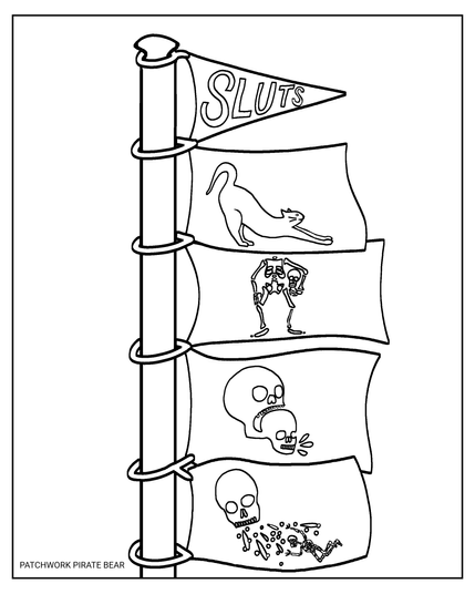 A colouring page of a flagpole waving different flags featured in the pilot episode of 'Our Flag Means Death', as well as a triangular flag saying 'sluts' at the very top of the mast.