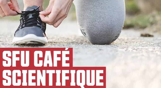 A stock image of two hands tying the laces of a running shoe, overlaid with text that says SFU Cafe Scientifique