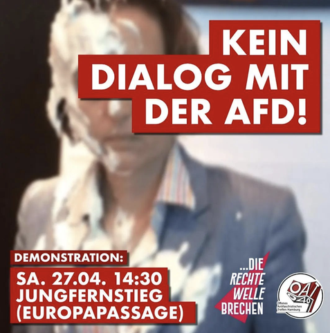 Kein Dialog mit der #fckAfD 
Demonstration Samstag 27.04.2024 14:30 Jungfernstieg #Hamburg 
unten 2 Logos rechts: ... die rechte Welle brechen und OAT040
in Hintergrund verschwommen eine Frau