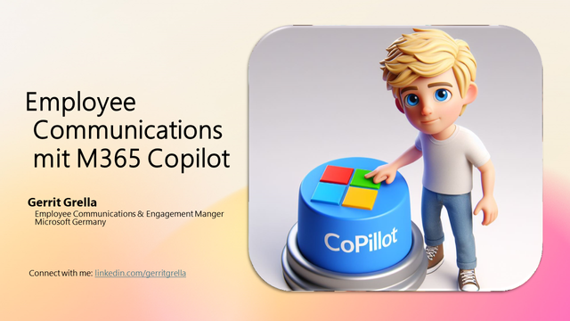Employee Communications mit M365 Copilot - Gerrit Grella, Microsoft