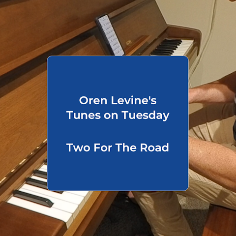 Oren Levine's Tunes on Tuesday: Two For The Road