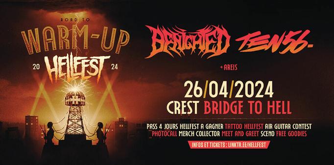 Affiche de l’étape crestoise de la tournée 2024 du Warm-up HellFest, sur laquelle sont inscrite les informations suivantes :
Road to warm-up HellFest 2024 ;
Benighted ;
Ten56 ;
+ Areis ;
26 avril 2024 ;
Crest ;
Bridge To Hell ;
Pass 4 jours HellFest à gagner, Tattoo HellFest, Air guitar contest, Photocall, Merch collector, Meet and greet, Sceno, Free goodies.

Infos et tickets :
linktr.ee/hellfest