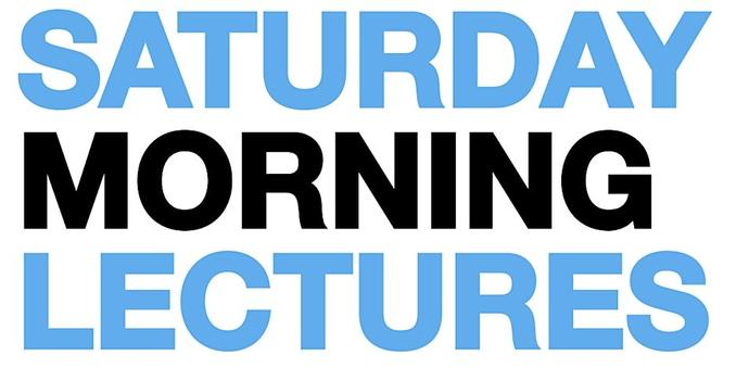Text reads: Saturday Morning Lectures