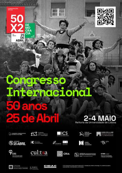 Cartaz do congresso internacional “50 anos 25 de Abril”. 2 a 4 de Maio de 2024, na Reitoria da Universidade de Lisboa. O cartaz inclui uma foto de um conjunto de crianças e soldados em cima de um carro de combate; algumas crianças têm os braços no ar, fazendo V de vitória, destacando-se aquela que está no ponto mais alto da viatura, um rapaz de cabelo negro.