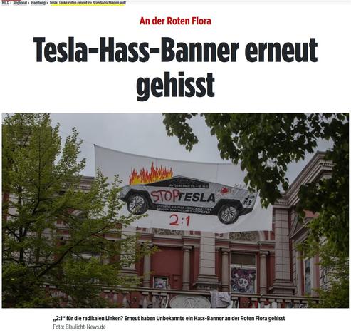 Ein Screenshop von einem Artikel von bild.de zur erneuten Banner-Hissung an der Roten Flora. Die Schlagzeile lautet: "An der Roten Flora: Tesla-Hass-Banner erneut gehisst". Darüber in klein: "Tesla: Linke rufen erneut zu Brandanschlägen auf!"