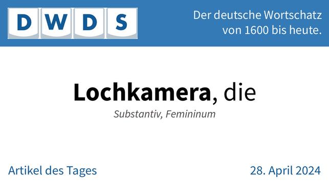 Lochkamera, die | Substantiv, Femininum
