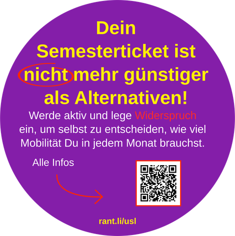Dein Semesterticket ist nicht mehr günstiger als Alternativen!

Werde aktiv und lege Widerspruch ein, um selbst zu entscheiden, wie viel Mobilität Du in jedem Monat brauchst.

Alle Infos

rant.li/usl