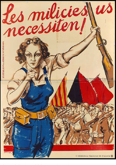 A poster from the anarchist spanish fighters during the civil war of 1936-1939 in which a woman holding a rifle in blue overals points the finger toward the viewer. Behind her, men in uniform march with a red flag, anarcho-syndicalist flag (red and black) and catalon flag (yellow and red stripes). Above her, in spanish, it says something to the effect of: We need more millitias.