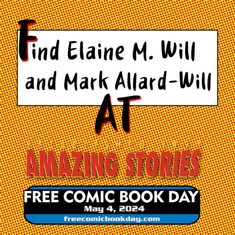 A graphic promoting Elaine M. Will and Mark Allard-Will's appearance at Saskatoon's Amazing Stories for Free Comic Book Day 2024