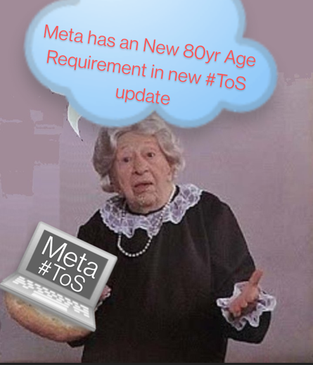 New #Meta #AgeRequirement update for grandmas' and grandpas' #ToS just dr0pped!

      #satire ☣️👨‍🔬👩‍🔬👨‍🔬👩‍🔬☣️🧫

" Ok Grandma!  Keep scrolling! "

Introducing the 💁"♾️👵👴+scroll!" only on #BoomersOnlyBook  where the #kiddieporn is number 1 ( #TheFacebook ) & number 2 ( #InstaCSAM ) !!!!

#EngagementMemes #TheFacebook