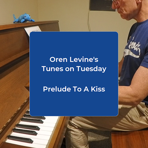 Oren Levine's Tunes on Tuesday: Prelude to a Kiss