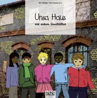 Ein Kinderbuch-Cover zeigt fünf Kinder im Comic-Stil gezeichnet mit verschiedenen Hautfarben und bunter Kleidung. Sie stehen vor einem alten, beschädigten Gebäude aus zwei Etagen.