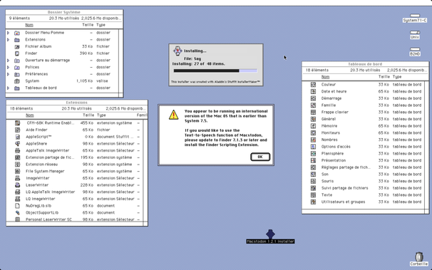 A screen capture of the Macstodon 1.2.1 installer running under a French Canadian - localized version of Mac OS System 7.1. The installer has popped a dialog box that reads:

“You appear to be running an international version of the Mac OS that is earlier than System 7.5. If you would like to use the Text-to-Speech function of Macstodon, please update to Finder 7.1.3 or later and install the Finder Scripting Extension.”